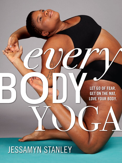 Title details for Every Body Yoga by Jessamyn Stanley - Available